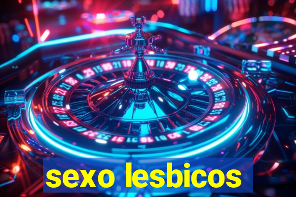 sexo lesbicos